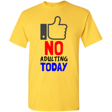 Load image into Gallery viewer, No Adulting Premium T-Shirt