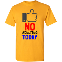 Load image into Gallery viewer, No Adulting Premium T-Shirt